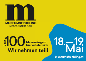 Museumsfrühling Niederösterreich 2019